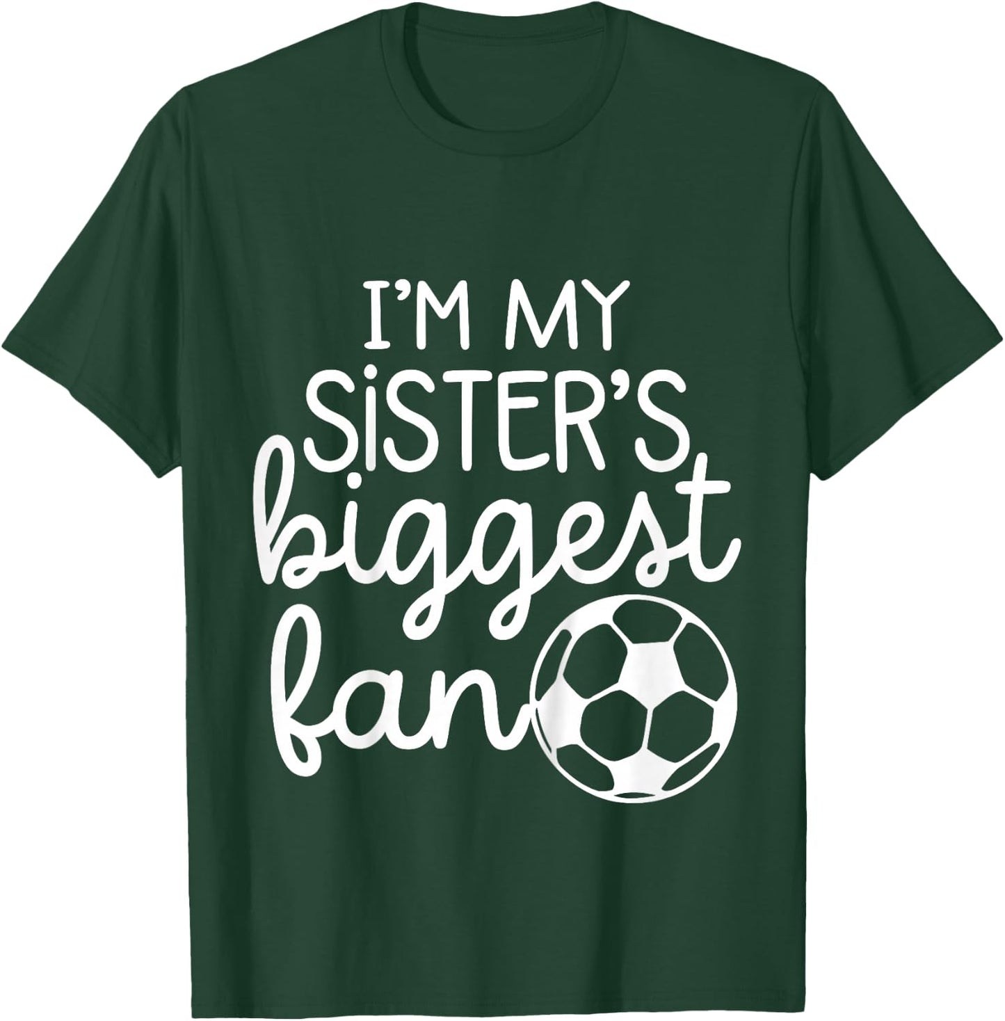 Baby Soccer Big Sisters Biggest Fan for Toddler Boys Girls T-Shirt - T-Shirt | Forest