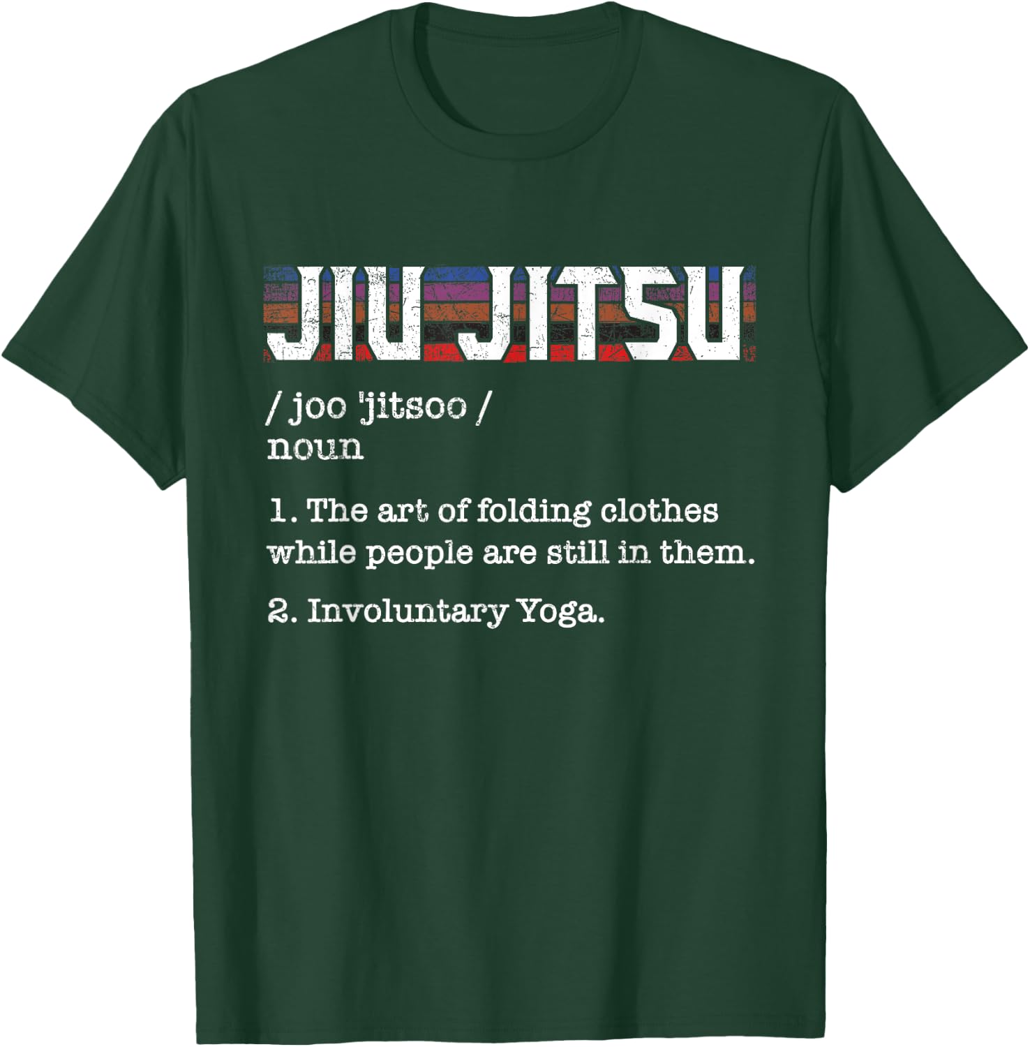 Jiu Jitsu - Grappler Martial Arts Coach Self Defense BJJ T-Shirt - T-Shirt | Forest