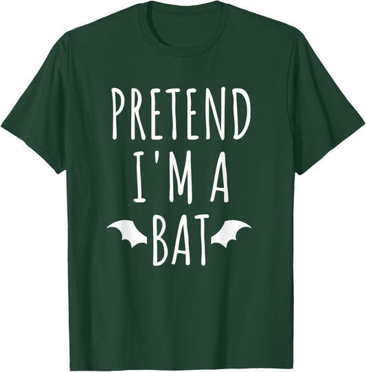 Pretend I'm A Bat Lazy Easy Last Minute Halloween Costume T-Shirt - T-Shirt | Forest