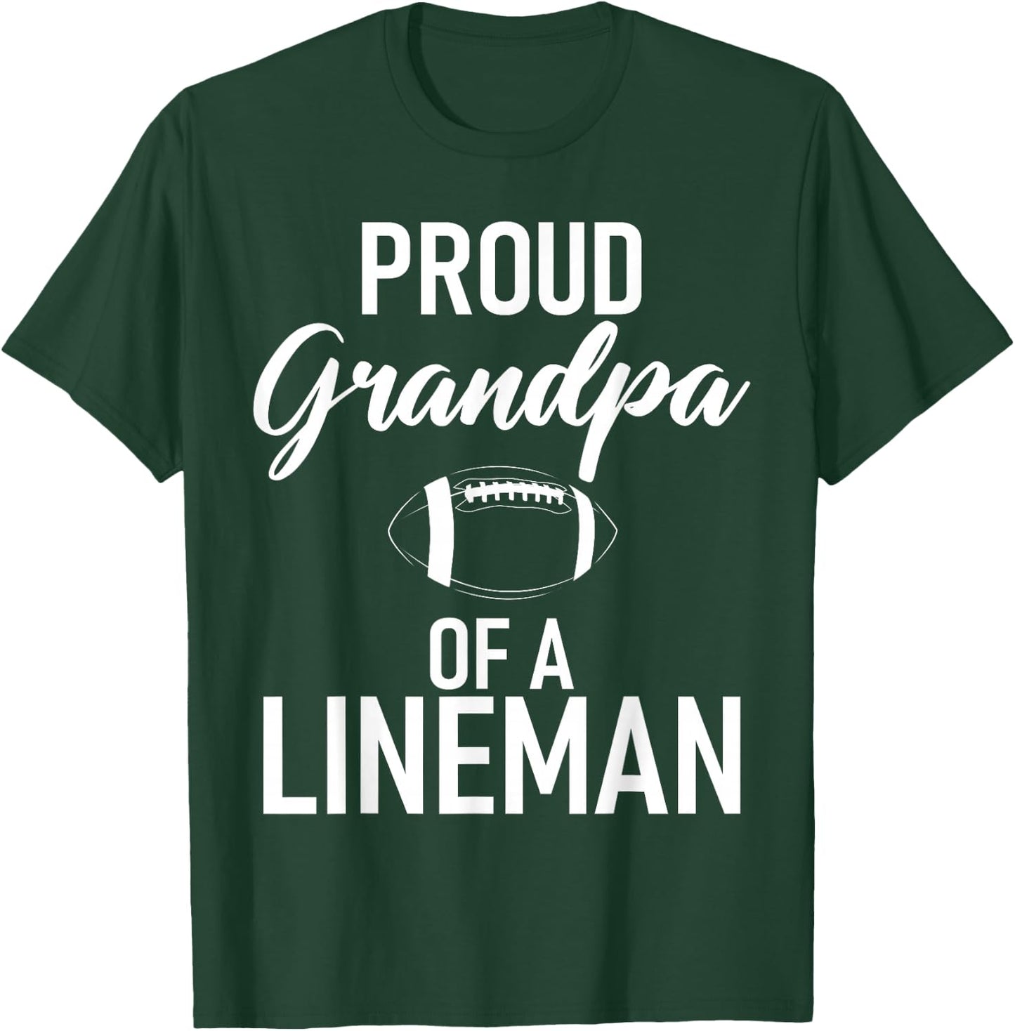 Proud Grandpa of a Lineman Football Lineman Grandpa T-Shirt - T-Shirt | Forest