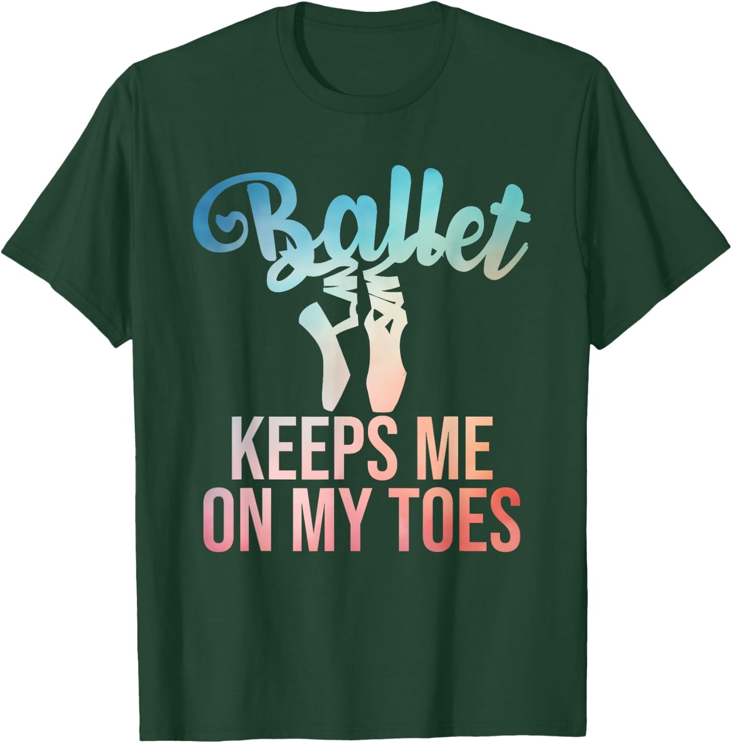 Ballerina Art For Girls Women Pointe Dance Lovers Ballet T-Shirt - T-Shirt | Forest
