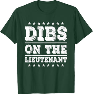 Dibs on The Lieutenant Funny Police Military Wife Girlfriend T-Shirt - T-Shirt | Forest