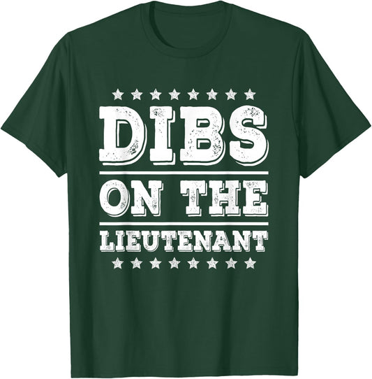 Dibs on The Lieutenant Funny Police Military Wife Girlfriend T-Shirt - T-Shirt | Forest