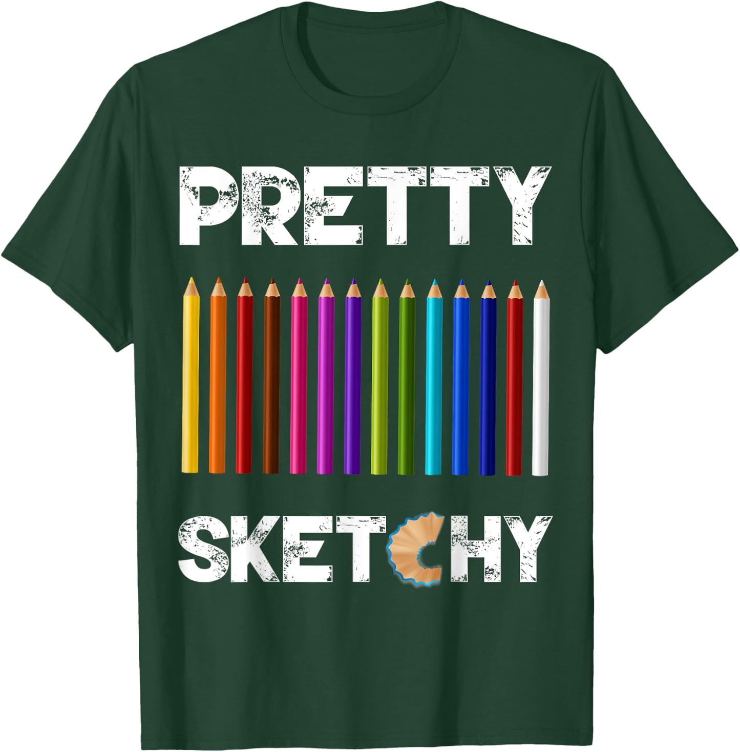 Pretty Sketchy Fun Art Lover Colored Pencils Artists T-Shirt - T-Shirt | Forest