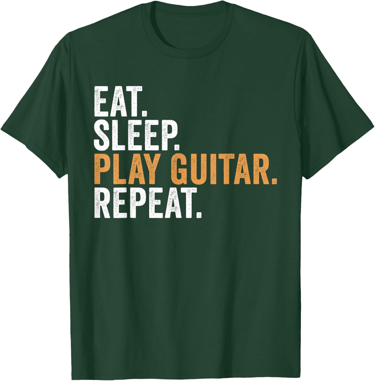 Eat Sleep Play Guitar Repeat Funny Guitarist T-Shirt - T-Shirt | Forest