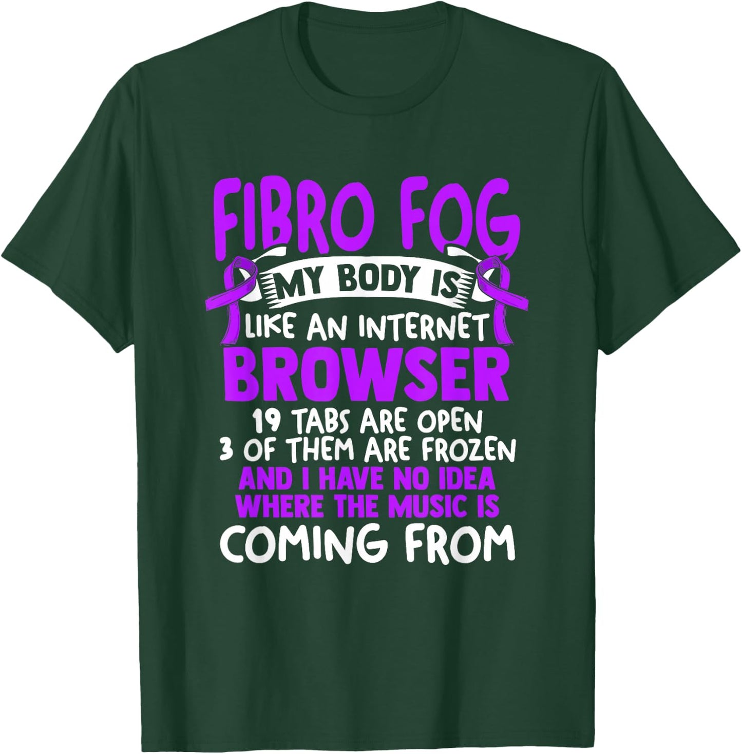 Fibro Fog - Fibro Survivor Funny Fibromyalgia Awareness T-Shirt - T-Shirt | Forest