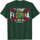 Welcome to Florida Now Go Home T-Shirt - T-Shirt | Forest