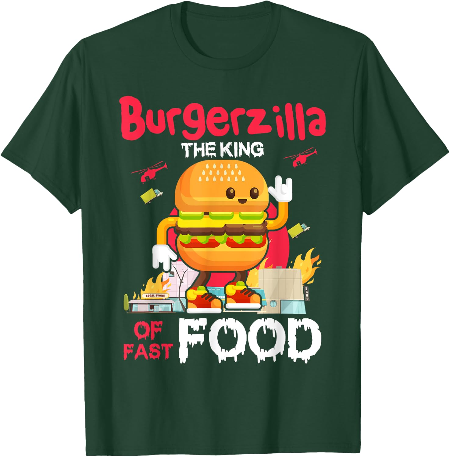 Burgerzilla The King Of Fast Food, Funny Burger Costume T-Shirt - T-Shirt | Forest