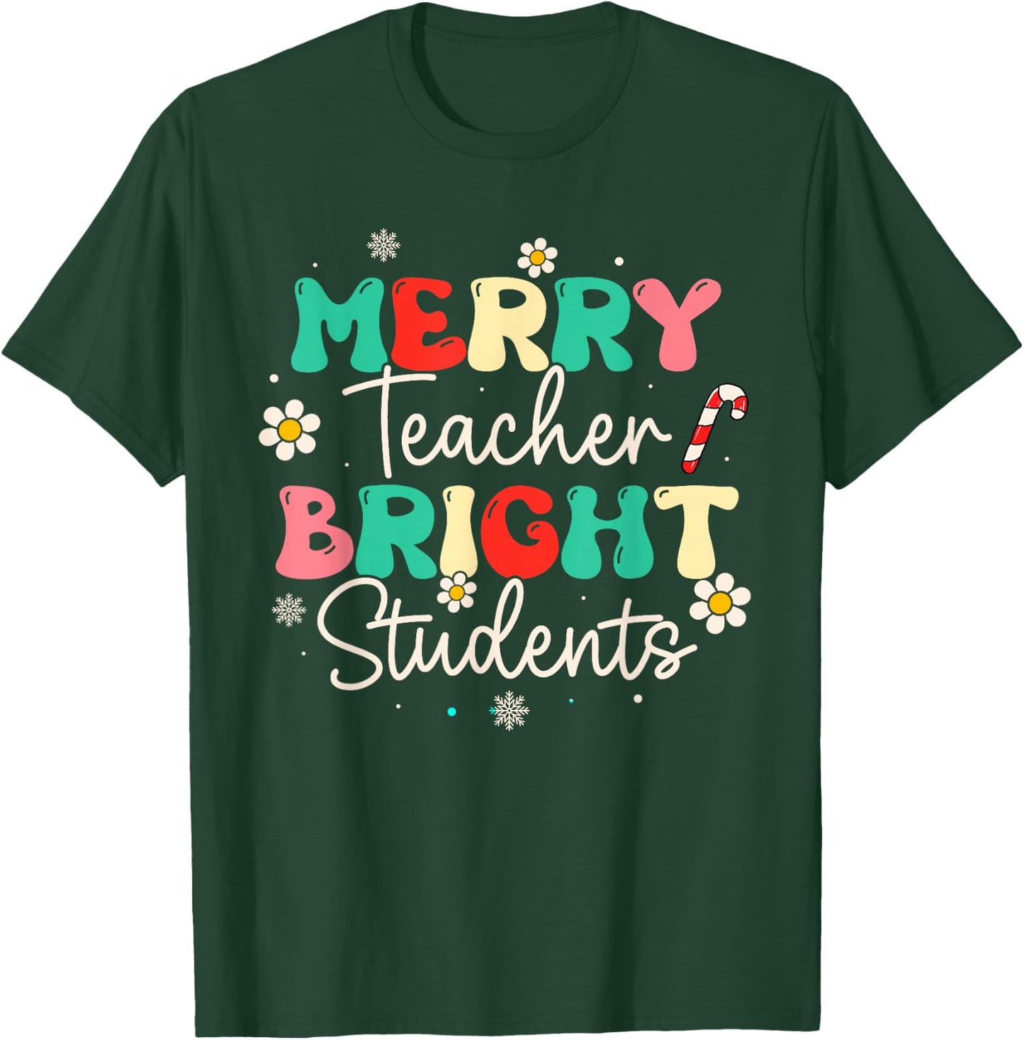 Groovy Merry Teacher Bright Students Funny Christmas Teacher T-Shirt - T-Shirt | Forest