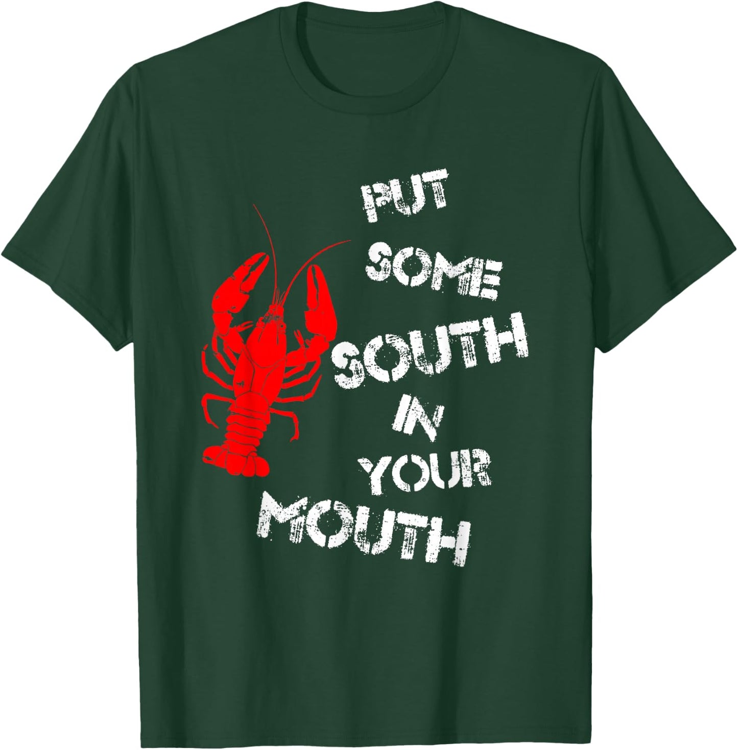 Put Some South In Your Mouth Funny Shrimp T-Shirt - T-Shirt | Forest