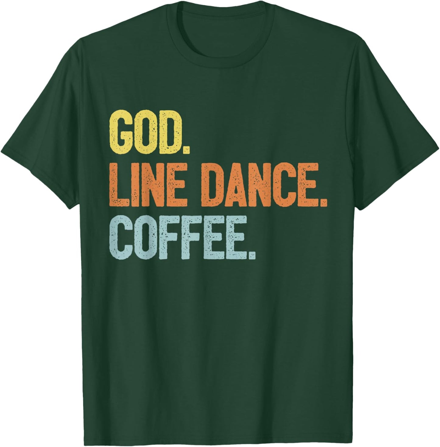 Line Dancer Saying Line Dance T-Shirt - T-Shirt | Forest