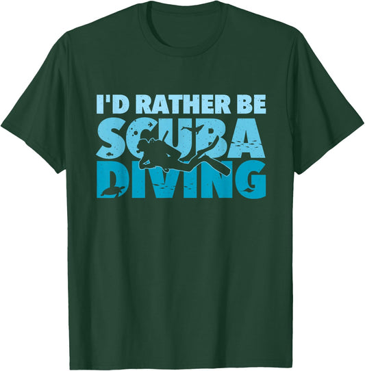 I'd Rather Be Scuba Diving - Freediving Underwater Diver T-Shirt - T-Shirt | Forest
