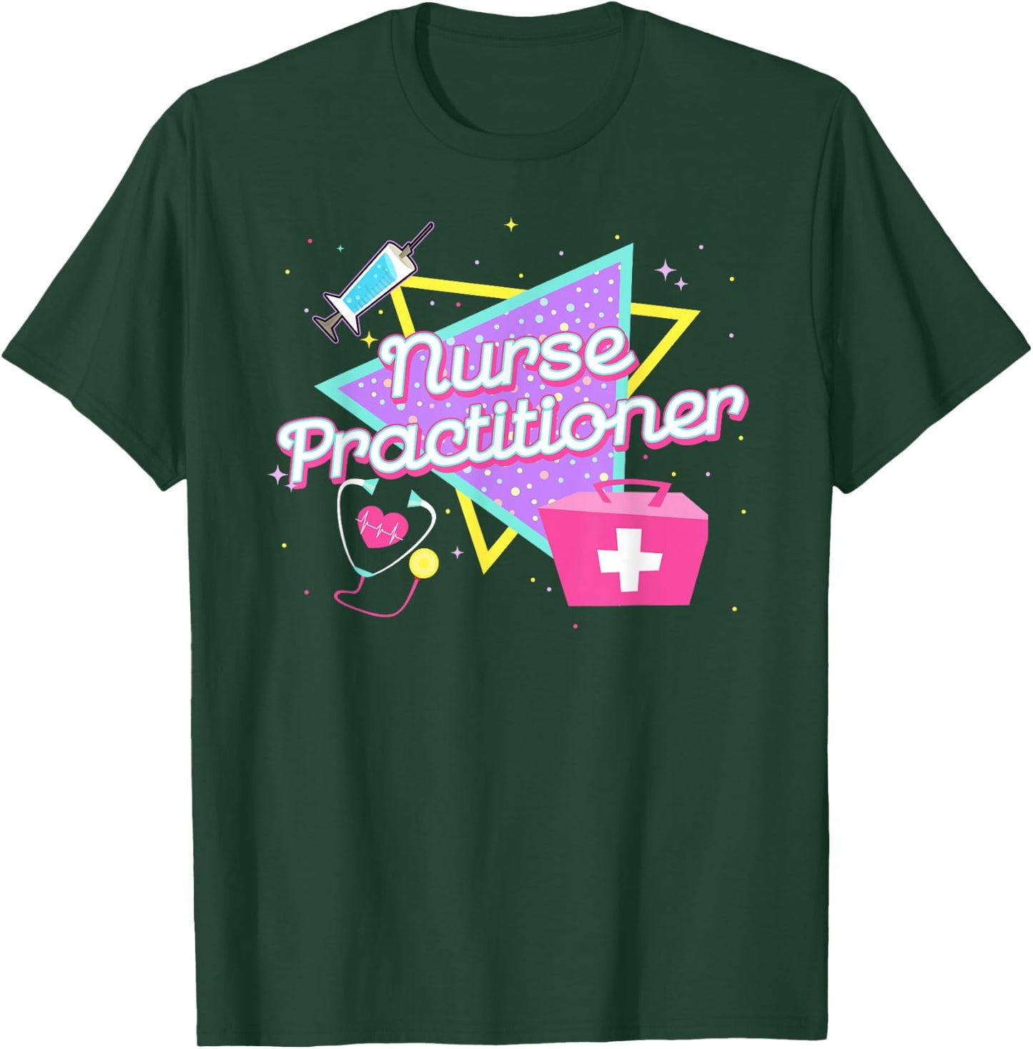 90s Retro Style Nurse Practitioner Shirts Nurse T-Shirt - T-Shirt | Forest