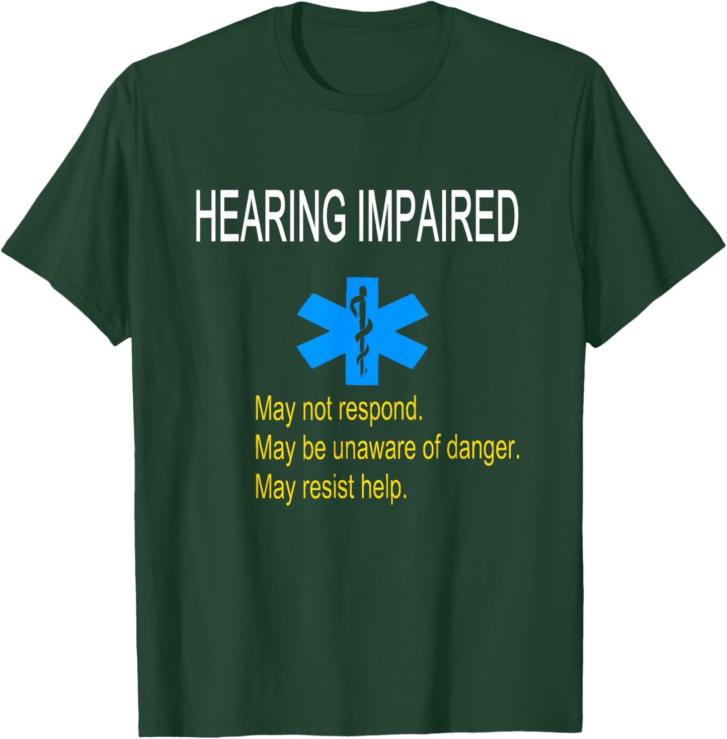 Deaf Hearing Impaired Medical Alert T-Shirt - T-Shirt | Forest