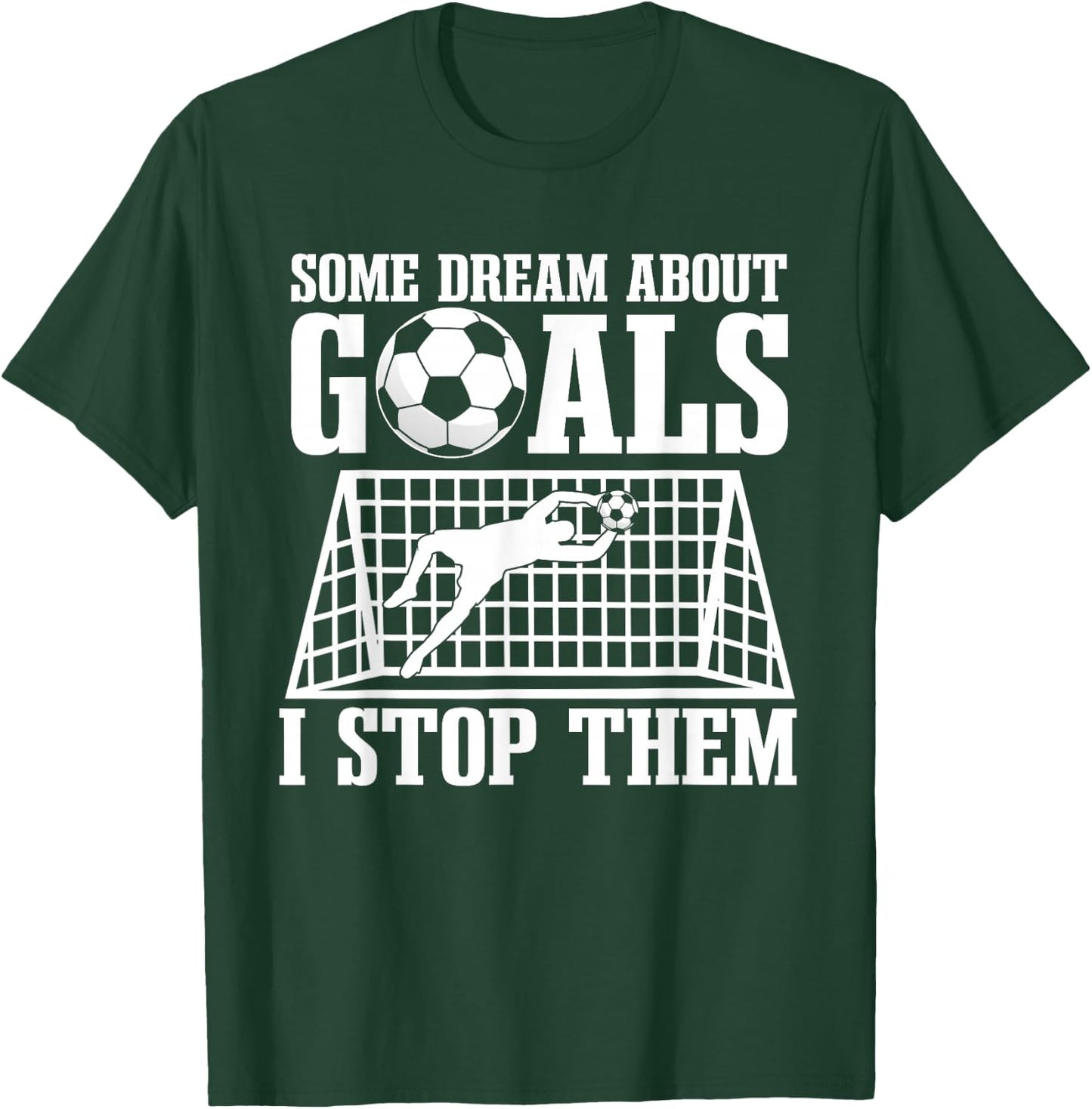 Goalie Soccer Player Goalkeeper Team Keeper Sport Goaltender T-Shirt - T-Shirt | Forest