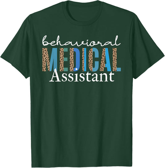 Behavioral Medical Assistant Health Technician Psychiatric T-Shirt - T-Shirt | Forest