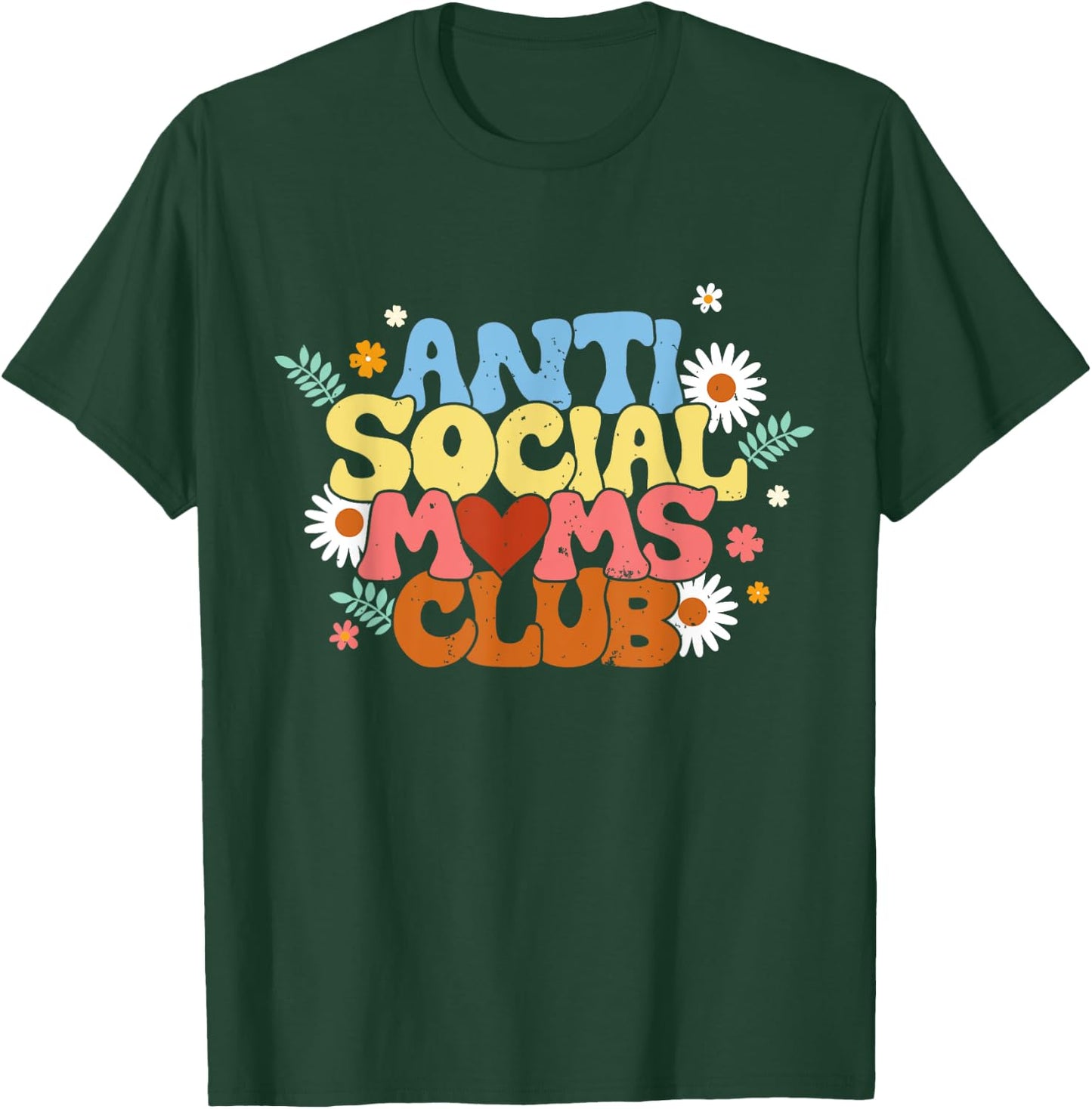 Anti Social Moms Club - Antisocial Mom Club T-Shirt - T-Shirt | Forest