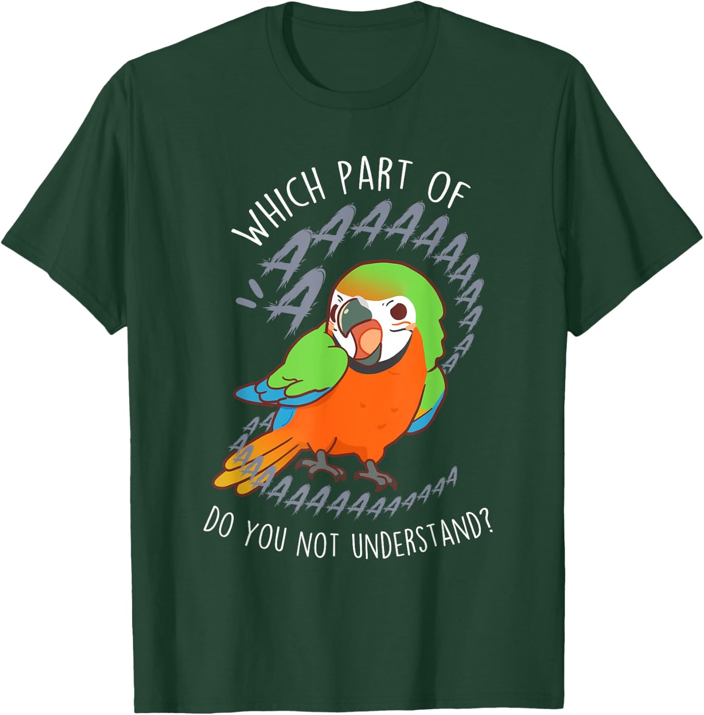 Catalina Macaw Parrot Aaa Funny Cute Pet Hybrid Bird Mom Dad T-Shirt - T-Shirt | Forest