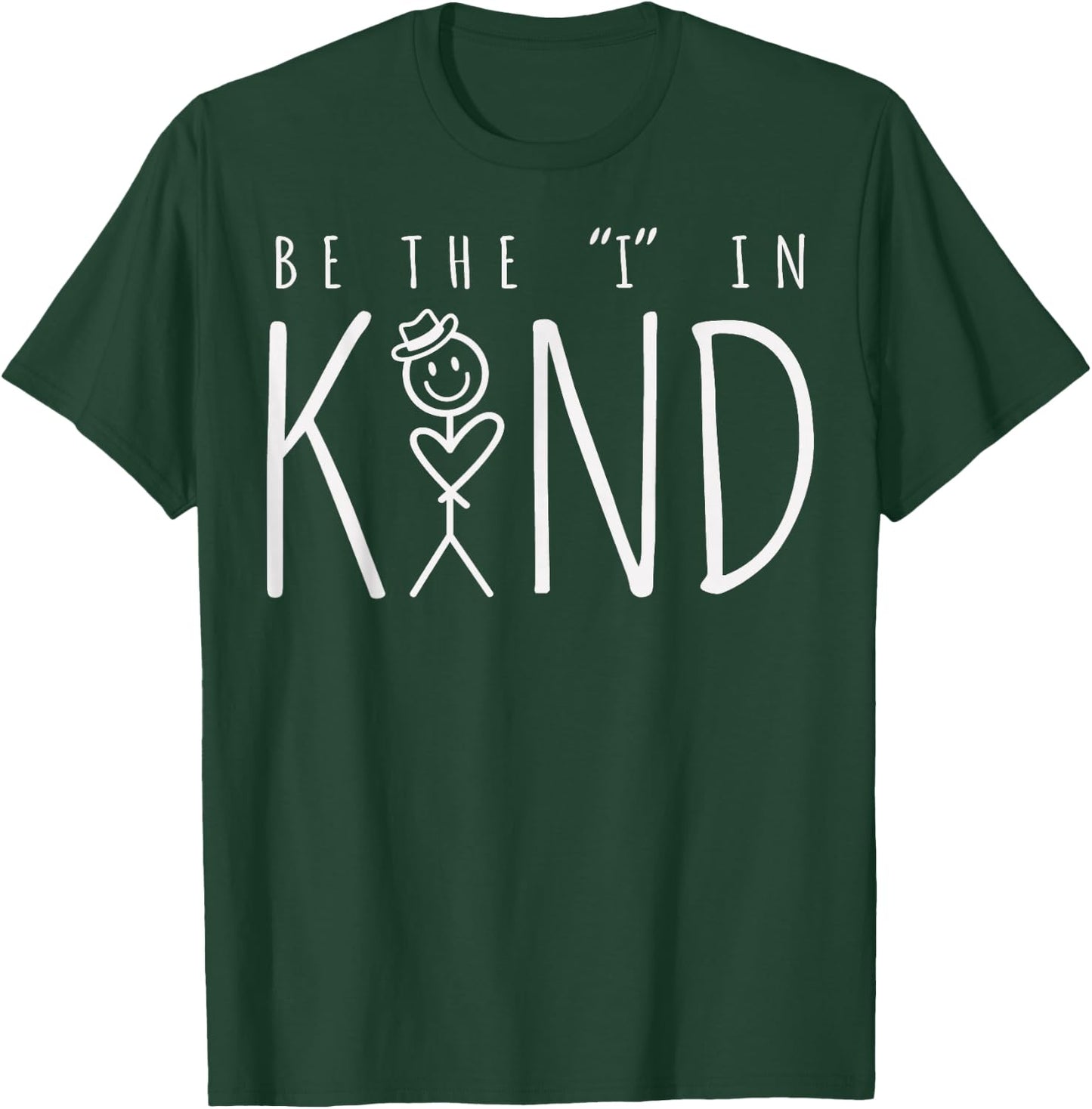 Be the I in Kind Trendy Kindness Saying Modern Be Kind T-Shirt - T-Shirt | Forest