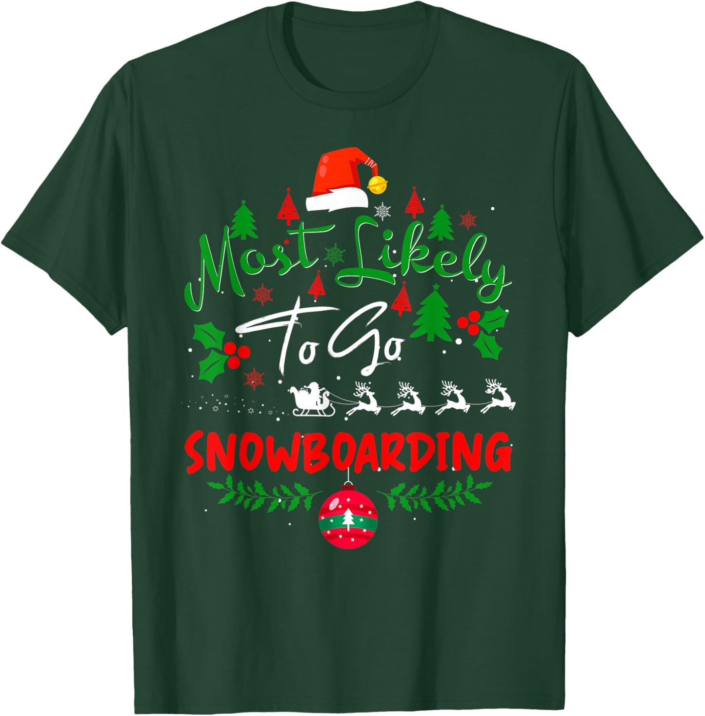 Most Likely to Go Snowboarding Humor Christmas Pajama T-Shirt - T-Shirt | Forest