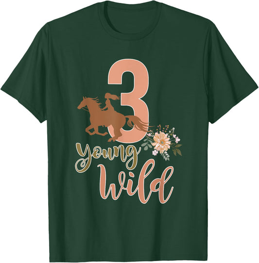 Young Wild & Three Horse Lovers 3rd Birthday Girl 3 Year Old T-Shirt - T-Shirt | Forest