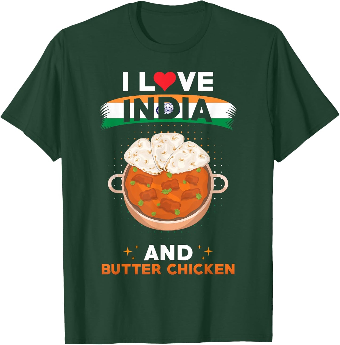 Indish Food India Flag - I Love India And Butter Chicken T-Shirt - T-Shirt | Forest