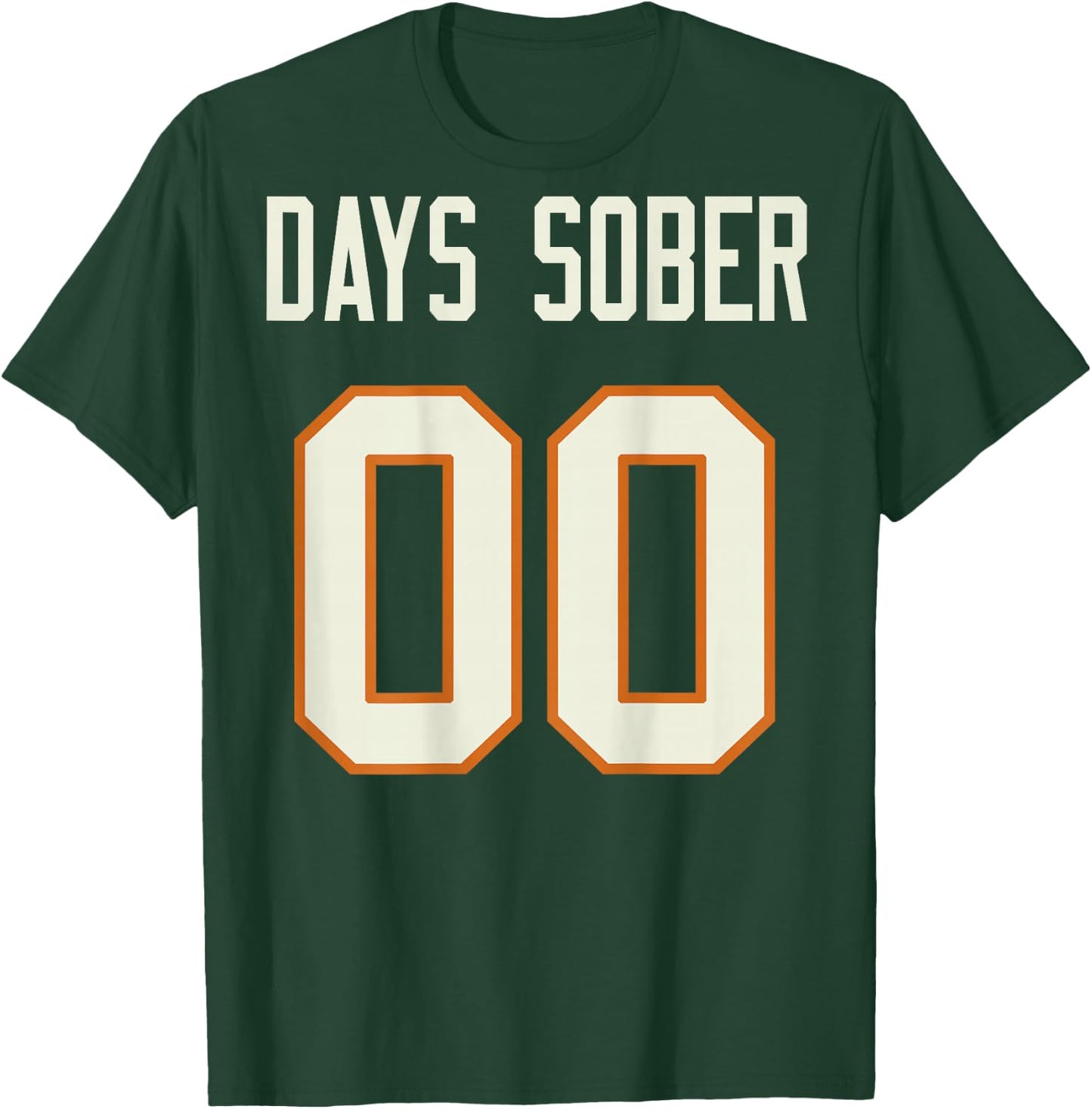 Days Sober 00 (on Back) T-Shirt - T-Shirt | Forest
