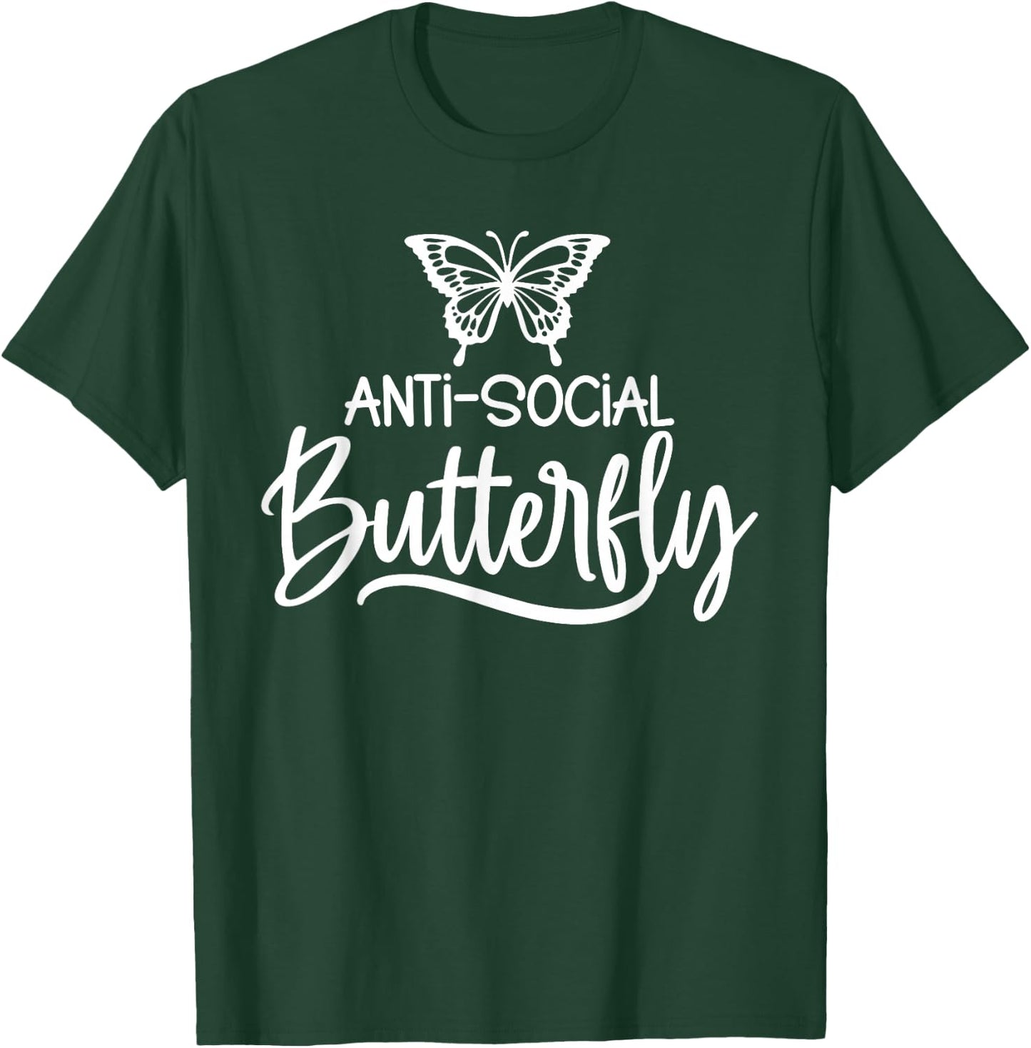 Anti-Social Butterfly Fuuny Sarcastic T-Shirt - T-Shirt | Forest