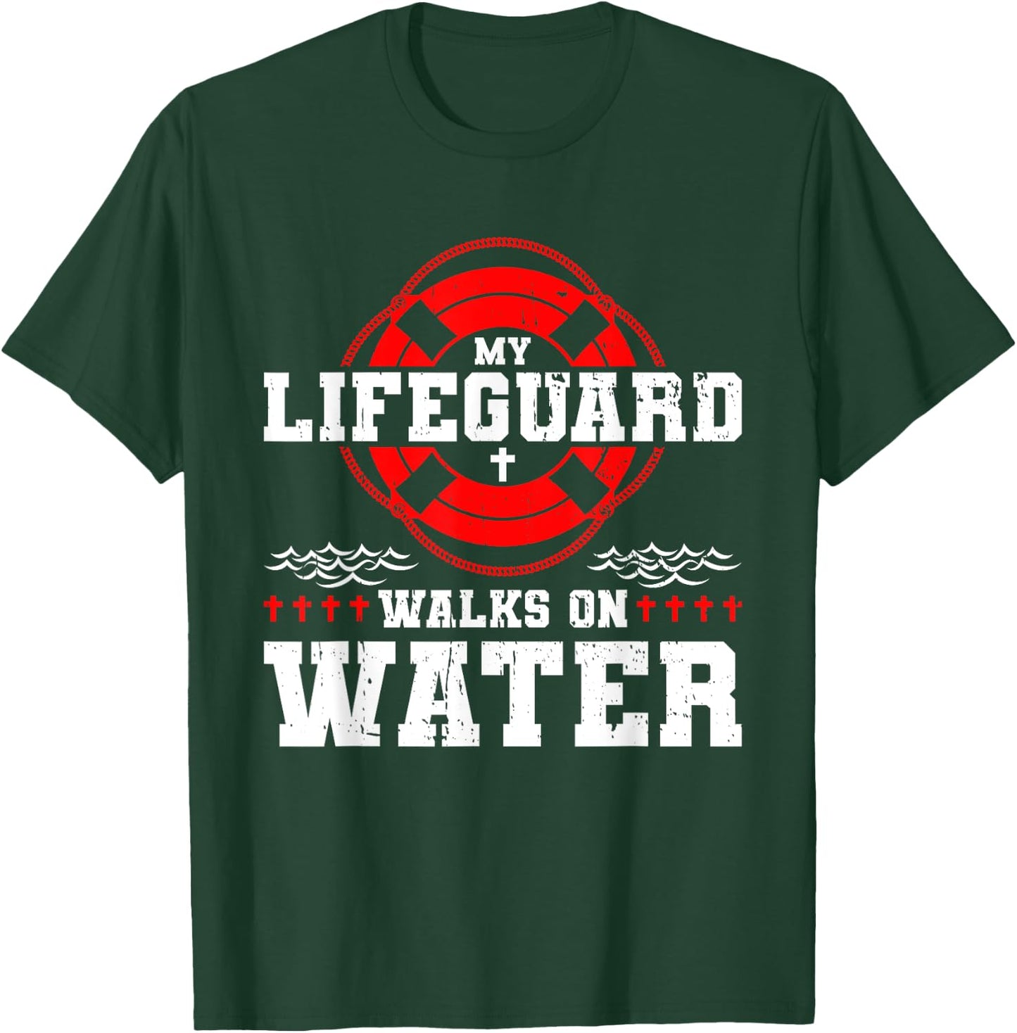 My Lifeguard Walks on Water Christian Jesus T-Shirt - T-Shirt | Forest