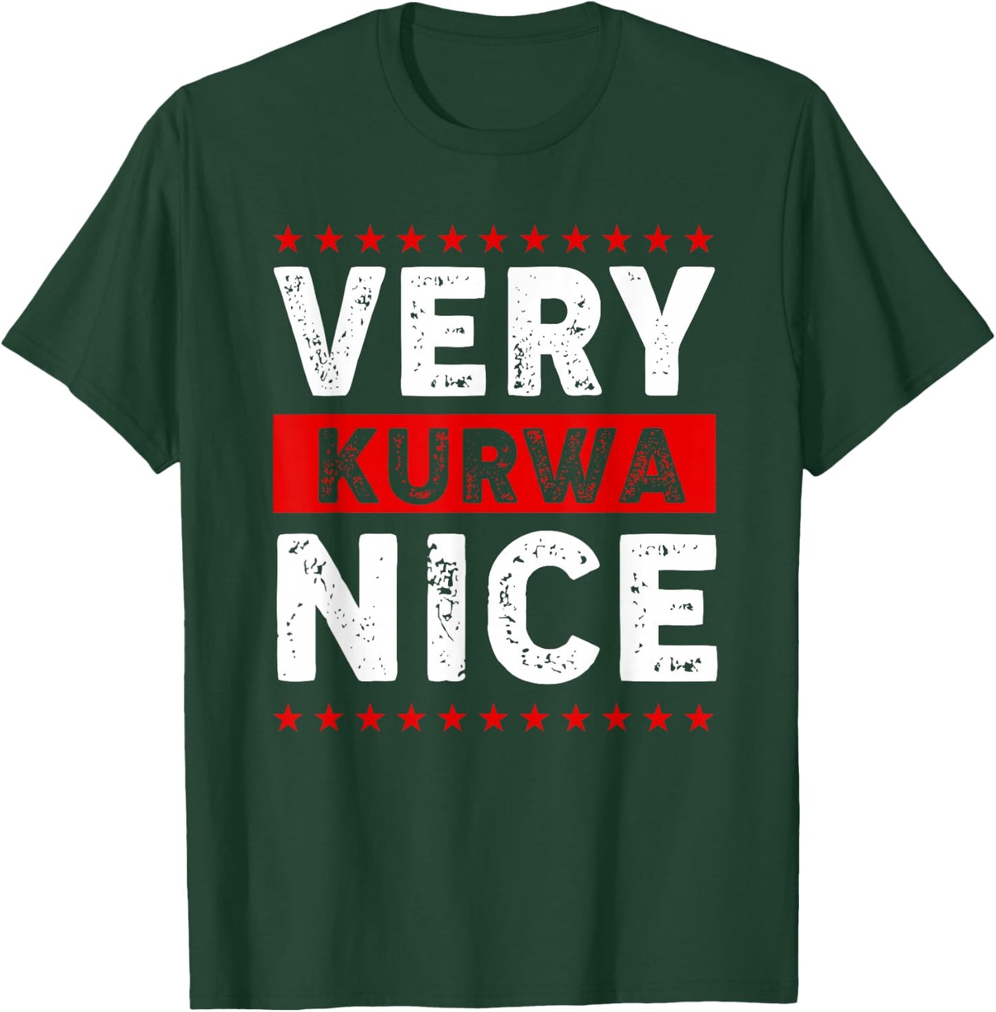 Funny Very Kurwa Nice Polish English Sarcasm Quote Men Women T-Shirt - T-Shirt | Forest
