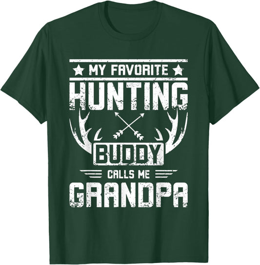 My favorite hunting buddy calls me grandpa T-Shirt - T-Shirt | Forest
