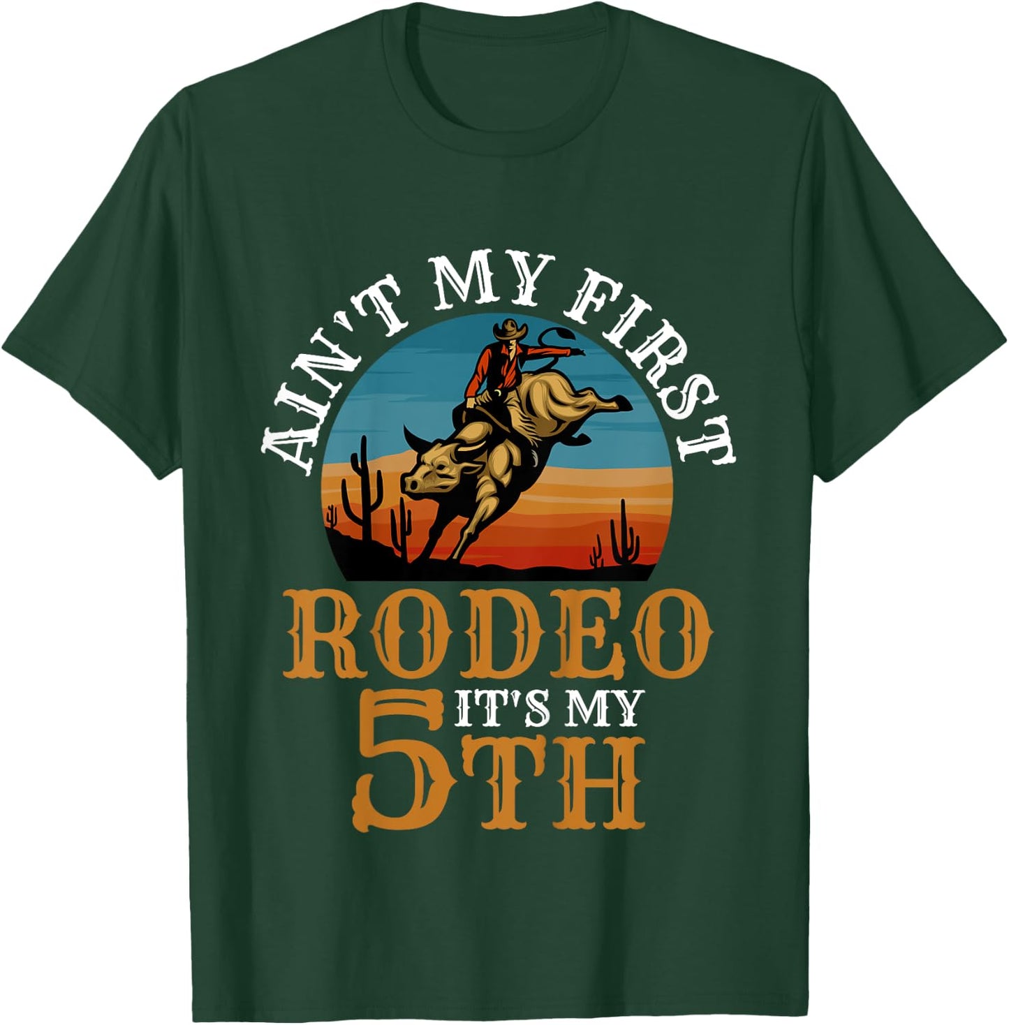 Ain't My First Rodeo Bull Riding 5th Birthday For Kids Funny T-Shirt - T-Shirt | Forest