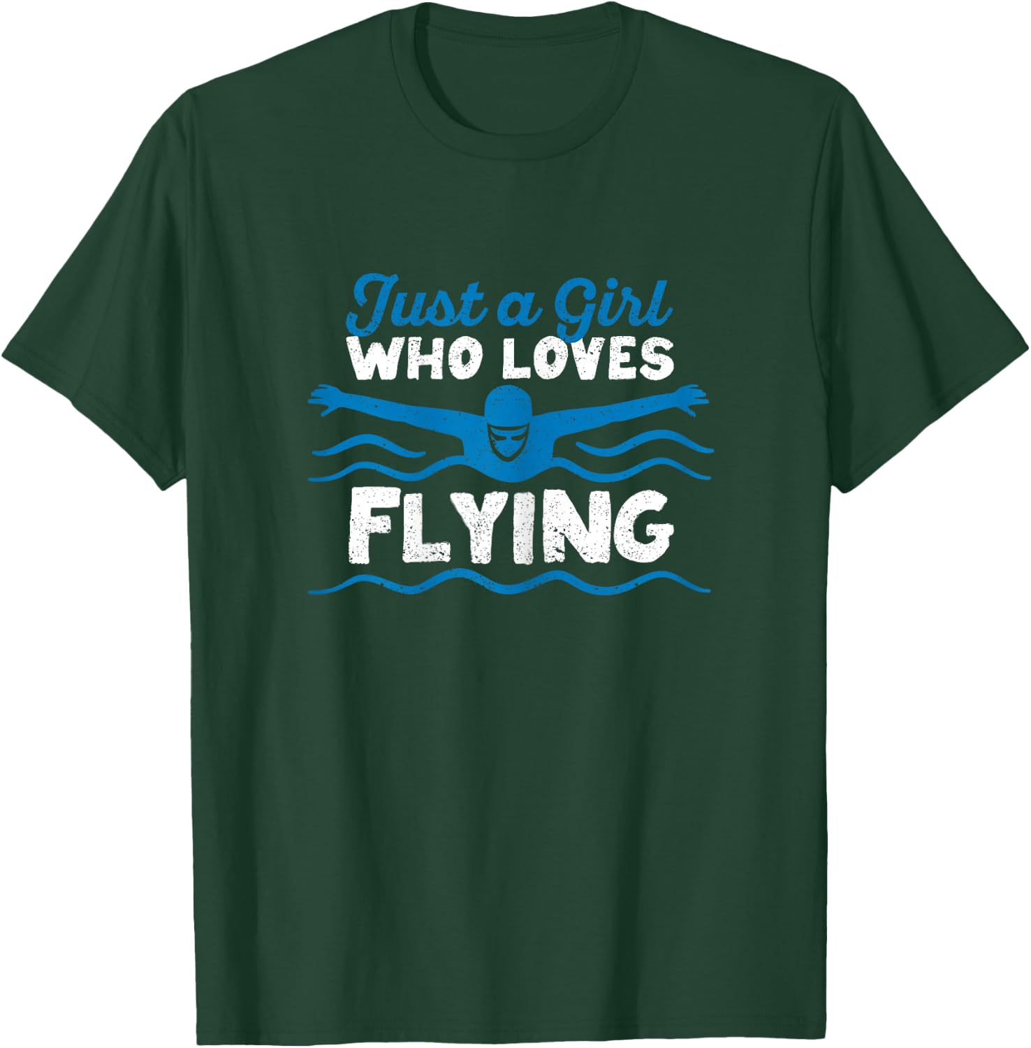 Just A Girl Who Loves Flying Swimming Funny Swimmer Girls T-Shirt - T-Shirt | Forest
