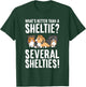 What's Better Than A Sheltie Several Shelties T-Shirt - T-Shirt | Forest