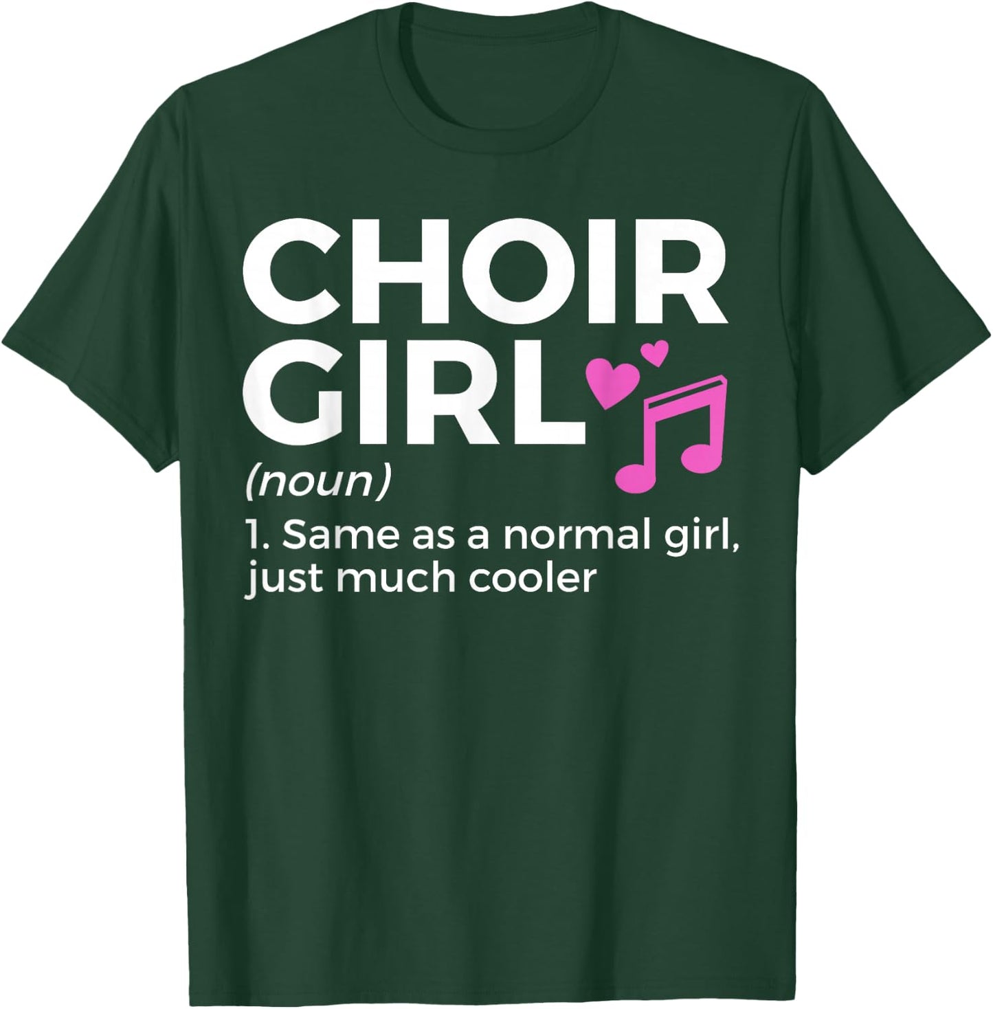 Choir Girl Definition Singing T-Shirt - T-Shirt | Forest