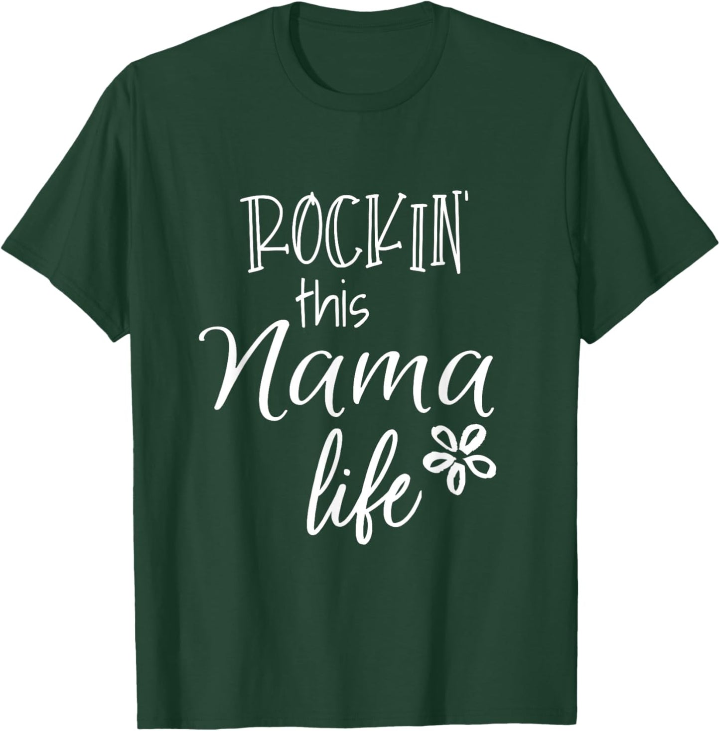 Unique Christmas Birthday Mother's Day Gifts Shop Rockin This Nama Life Special Grandma T-Shirt - T-Shirt | Forest