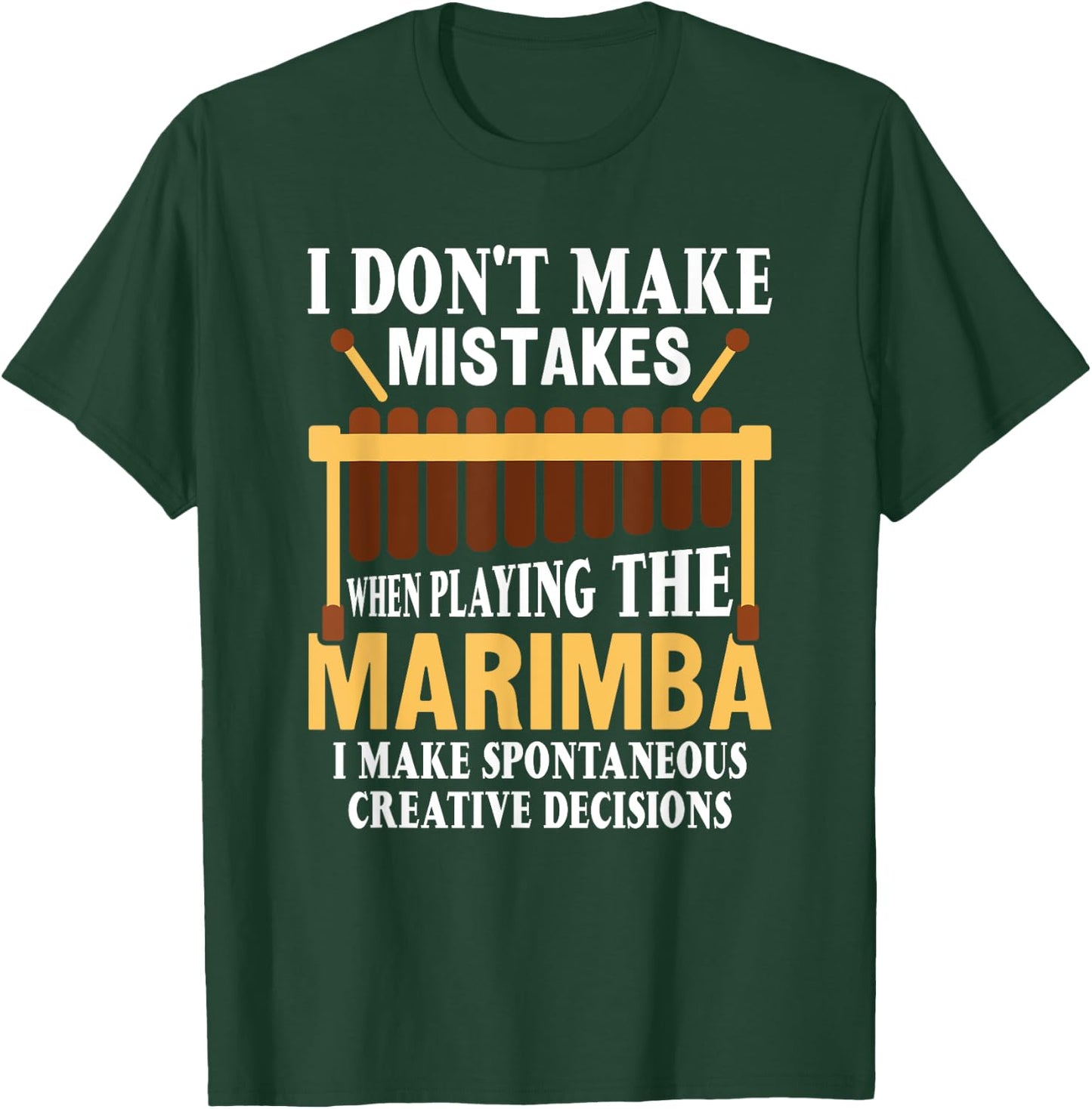 Ich mache keine Fehler Musiker Marimba Player T-Shirt - T-Shirt | Forest