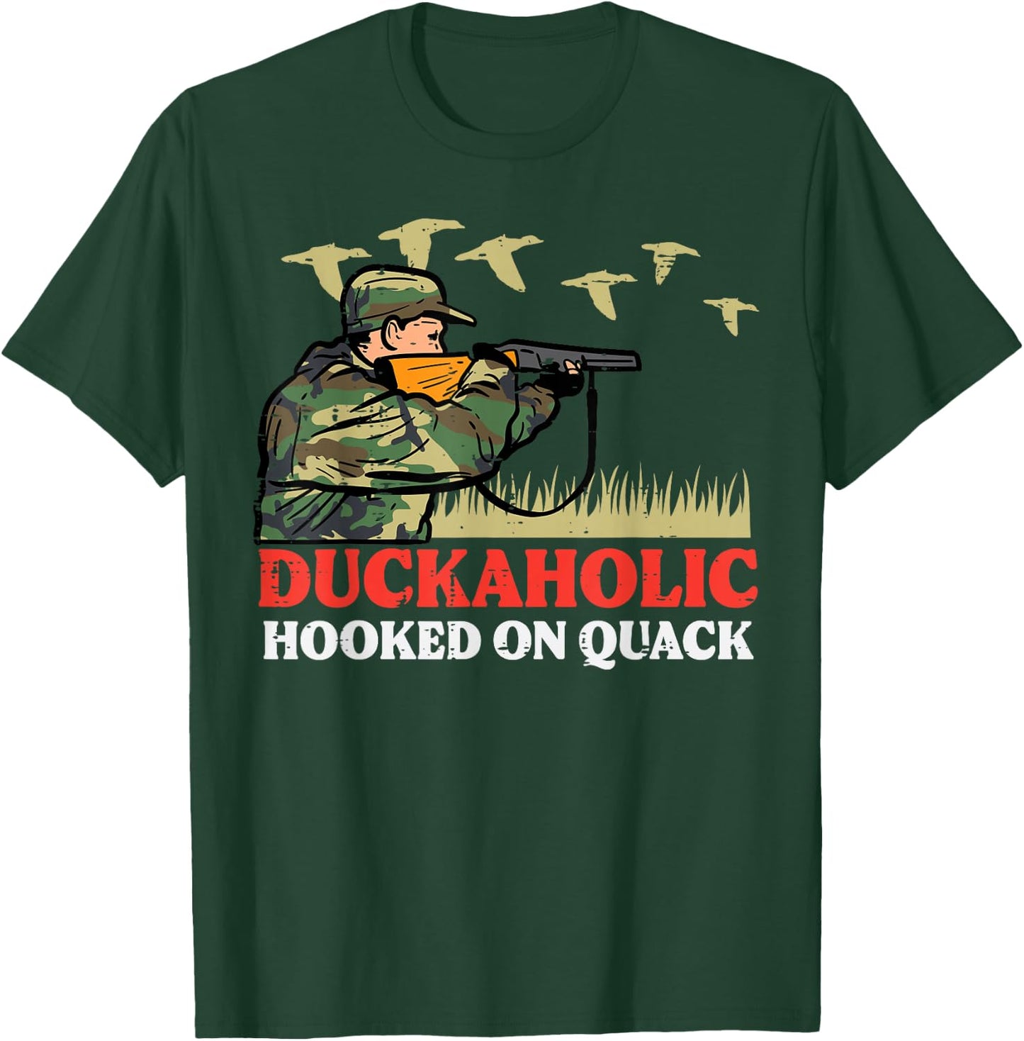 Duck Hunting Duckaholic Hooked On Quack Funny Hunter Men Boy T-Shirt - T-Shirt | Forest