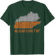 Always on top Kentucky Tennessee T-Shirt - T-Shirt | Forest
