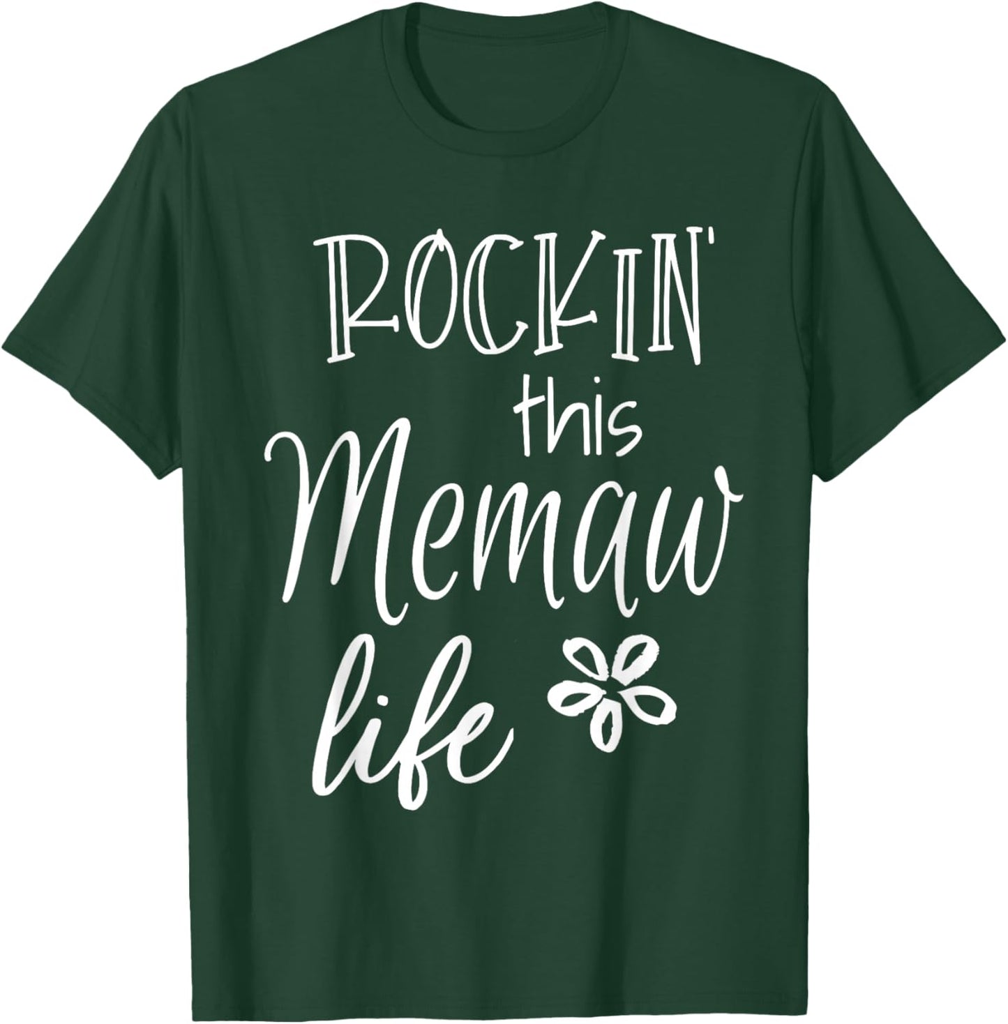 Rockin This Memaw Life Special Grandma T-Shirt - T-Shirt | Forest