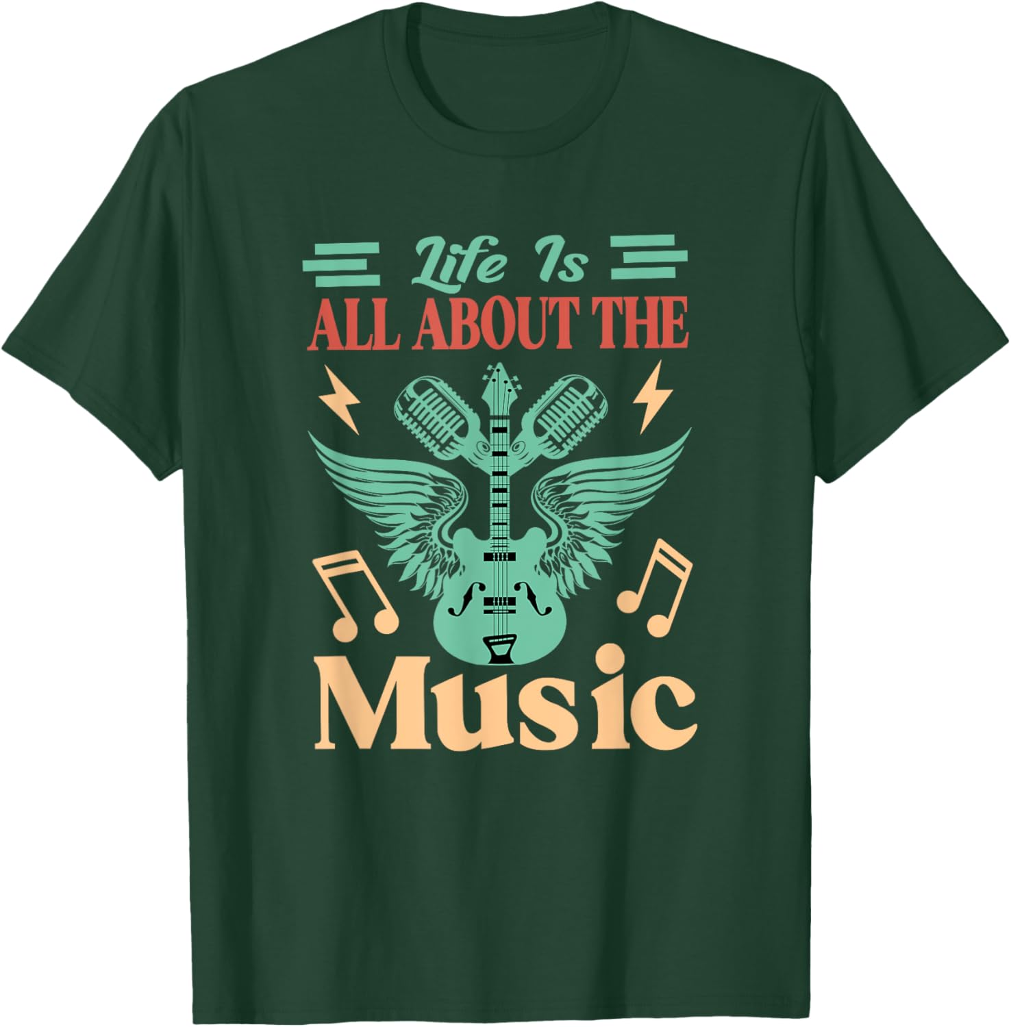 Life Is All About The Music T-Shirt - T-Shirt | Forest