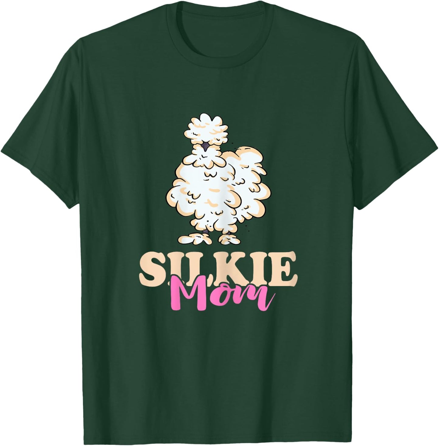 Silkie Mom Silky Chicken Smooth Cuddly Bird Silkie Chicken T-Shirt - T-Shirt | Forest