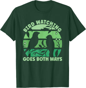 Birdwatcher Birdwatching Goes Both Ways T-Shirt - T-Shirt | Forest