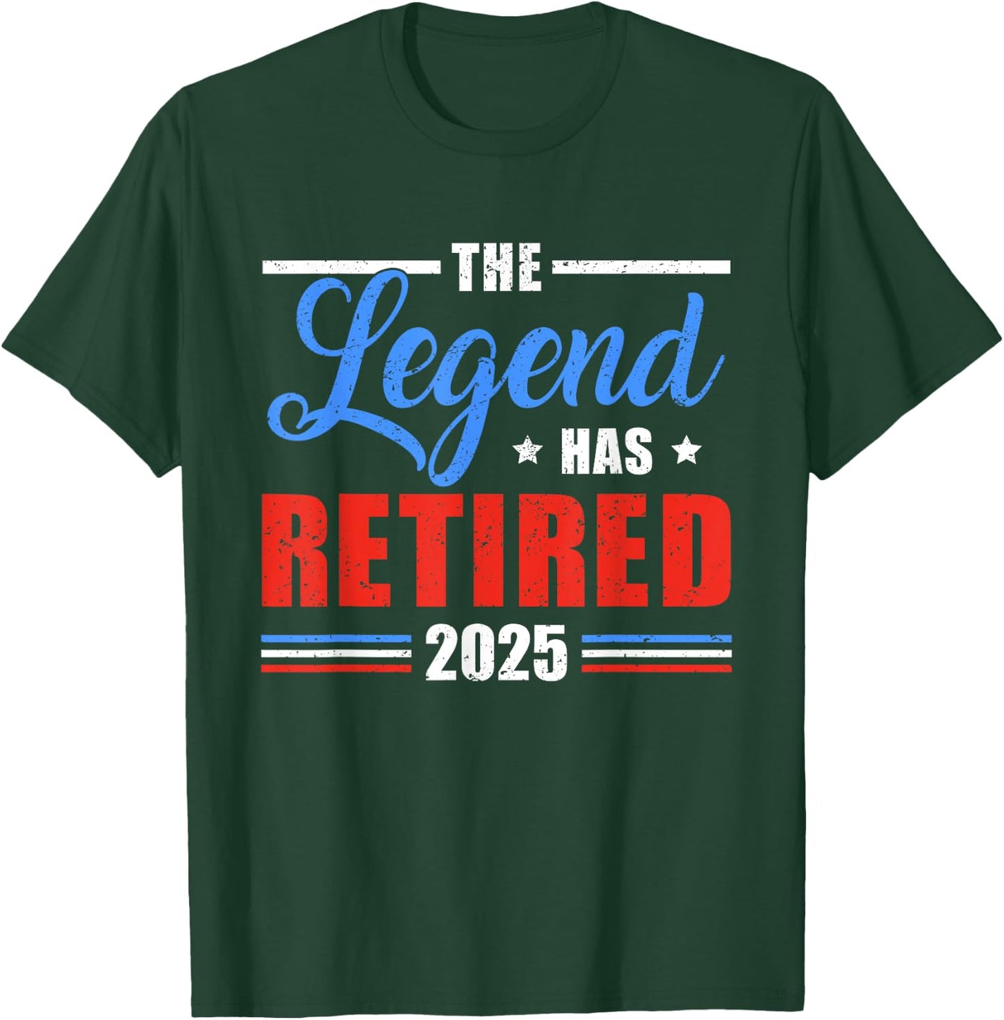 The Legend Has Retired 2025 Funny Retirement 2025 T-Shirt - T-Shirt | Forest