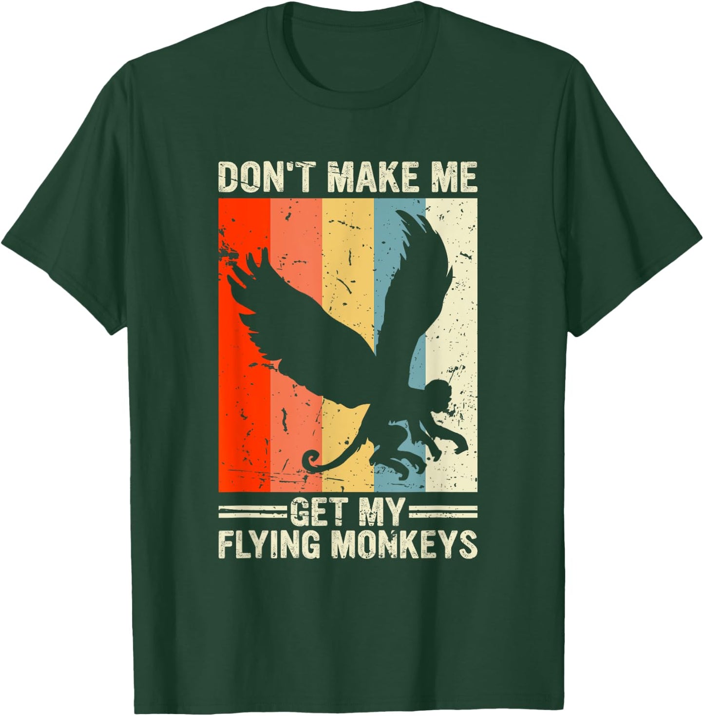 Vintage Retro Don't Make Me Get My Flying Monkeys T-Shirt - T-Shirt | Forest