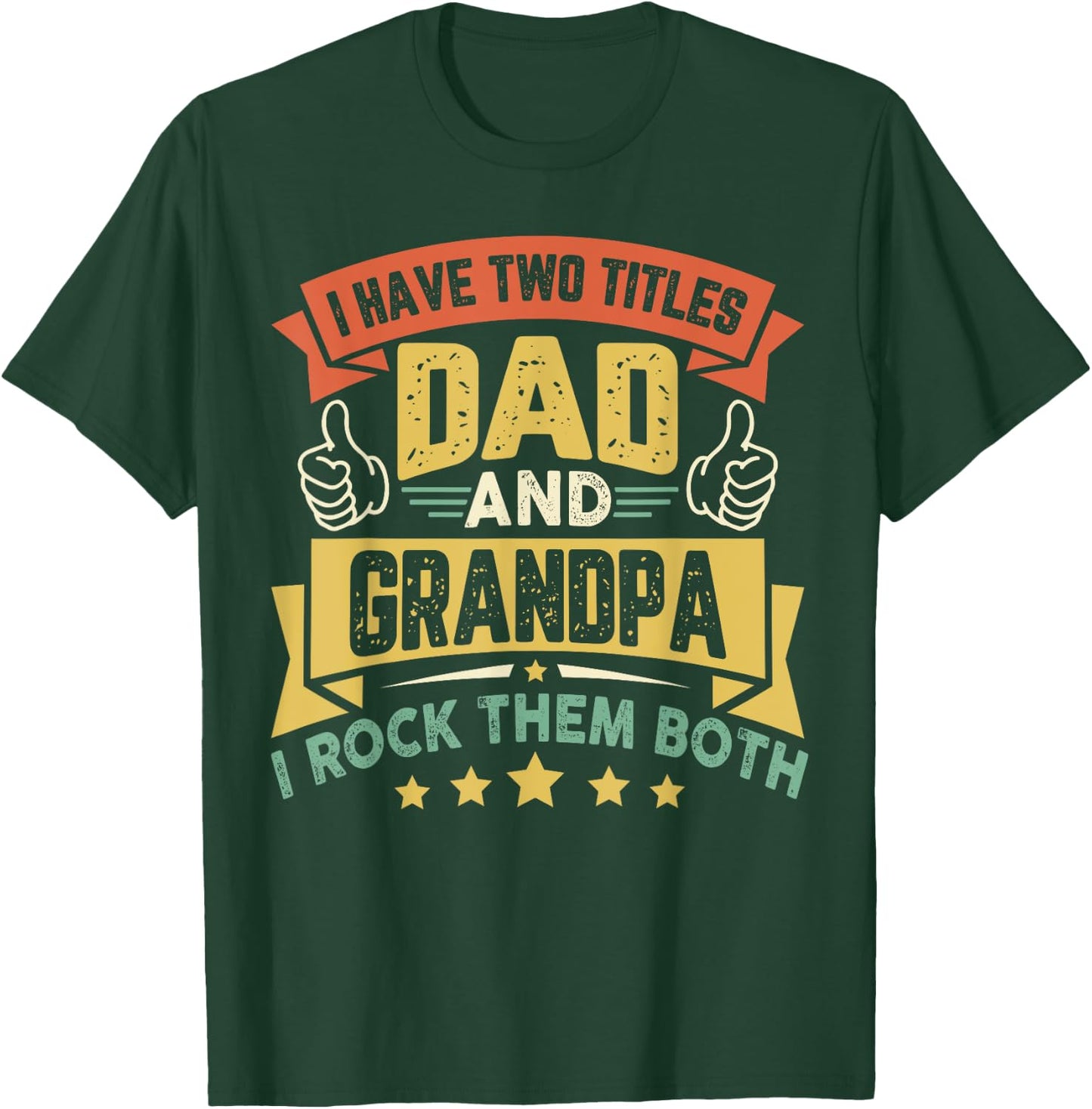 Vintage Father's Day Duddy I Have Two Titles Dad And Grandpa T-Shirt - T-Shirt | Forest