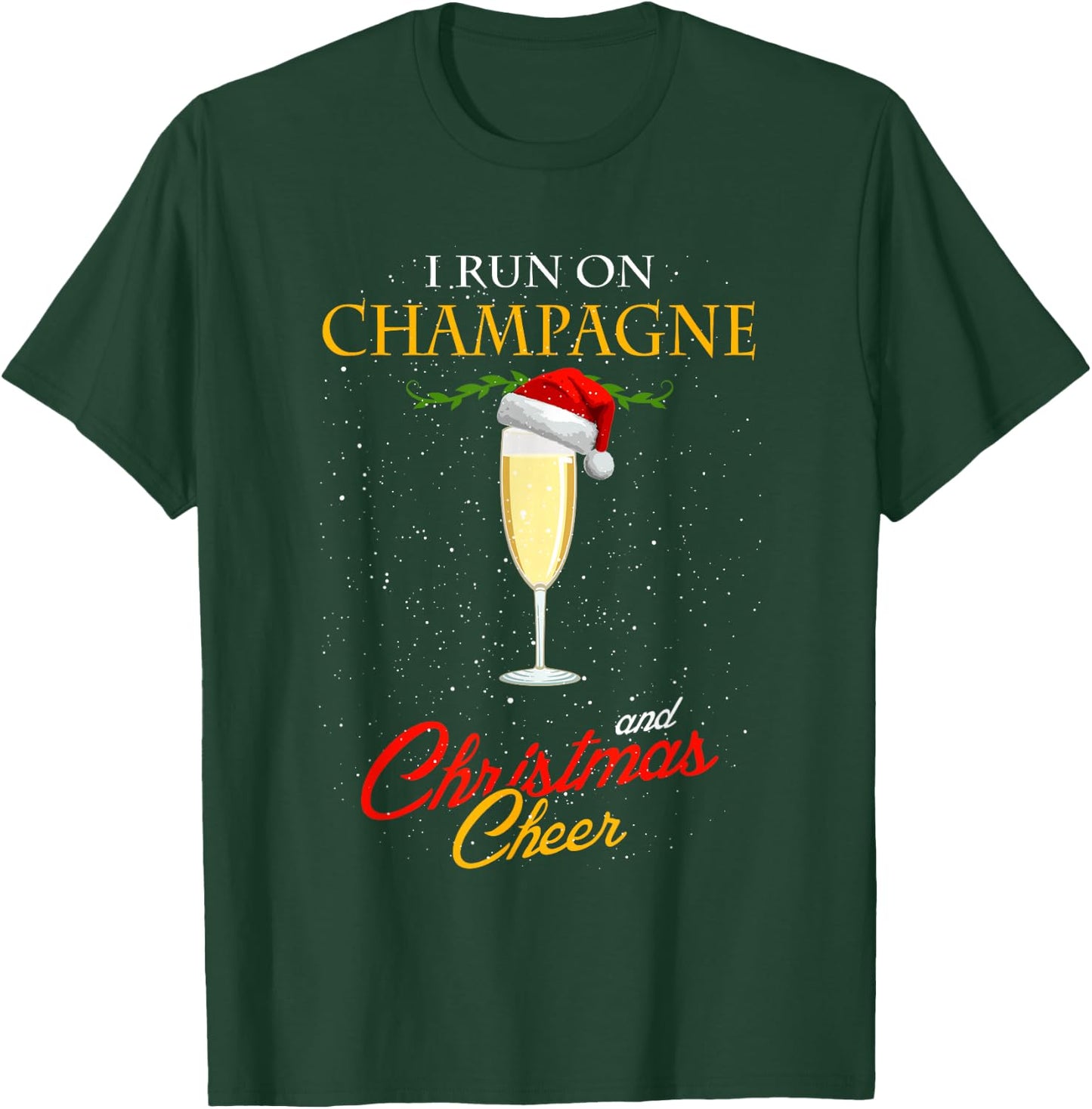 I Run On Champagne And Christmas Cheer Sparkling Wine Glass T-Shirt - T-Shirt | Forest