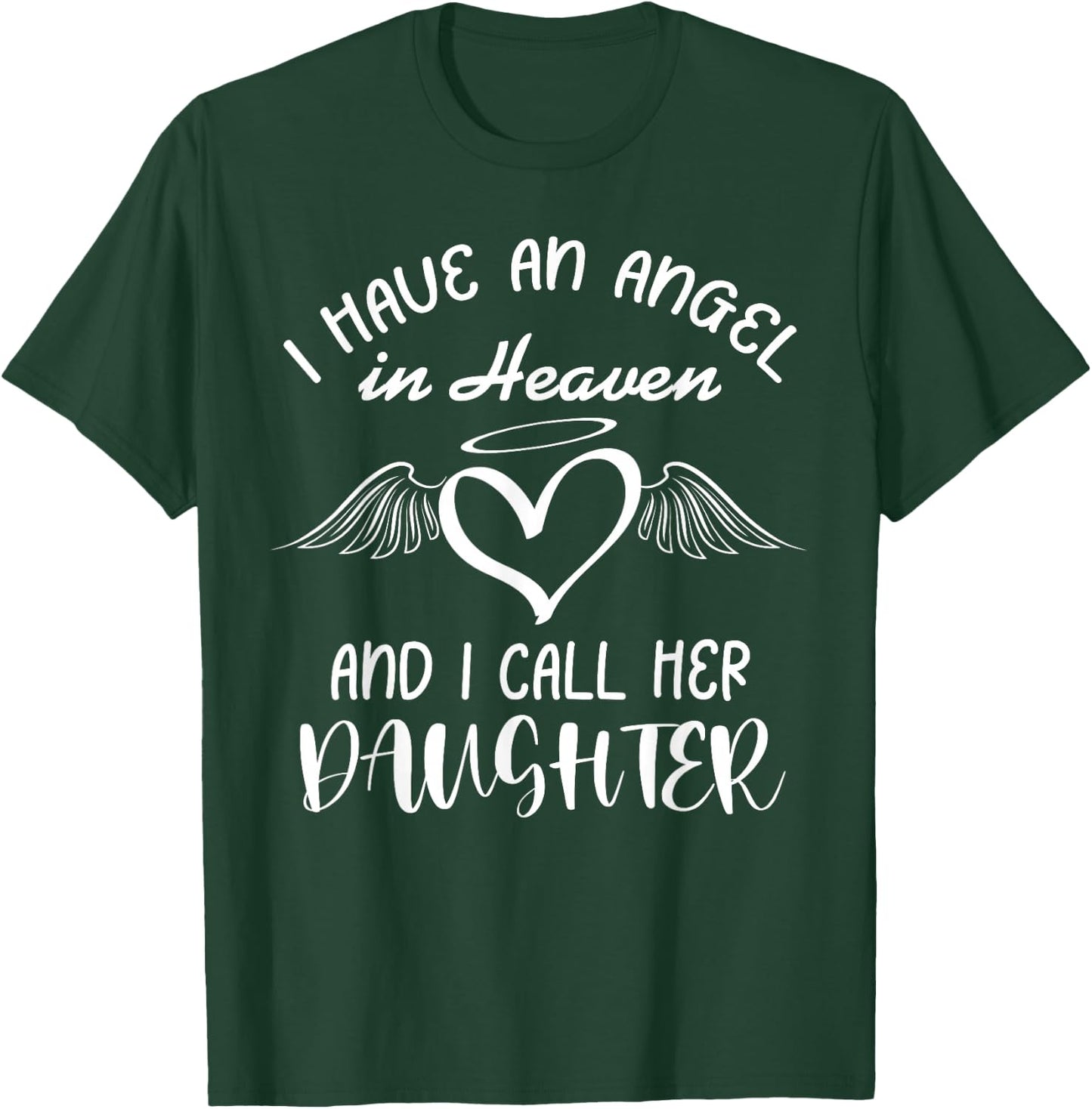I Have Angel in Heaven My Daughter Family Memorial Matching T-Shirt - T-Shirt | Forest