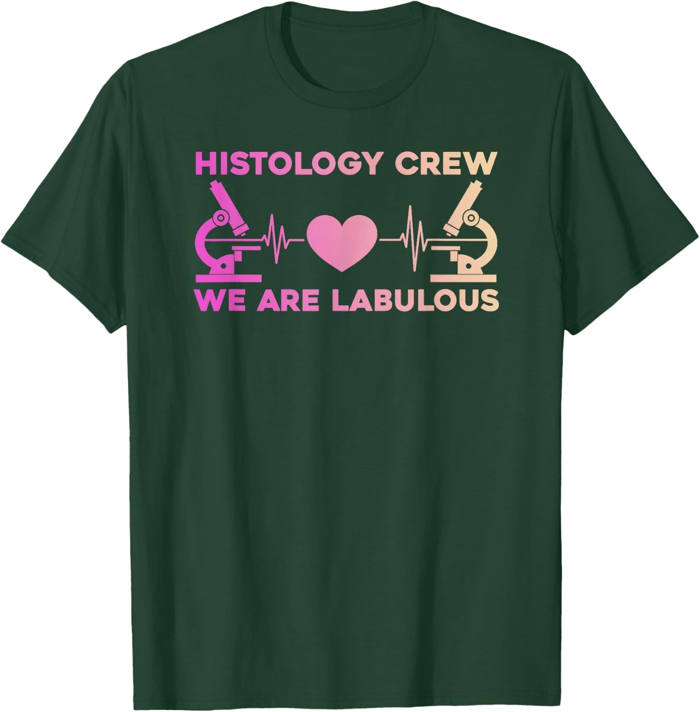 Histo Technician Crew Women Histology Tech Microscopes T-Shirt - T-Shirt | Forest
