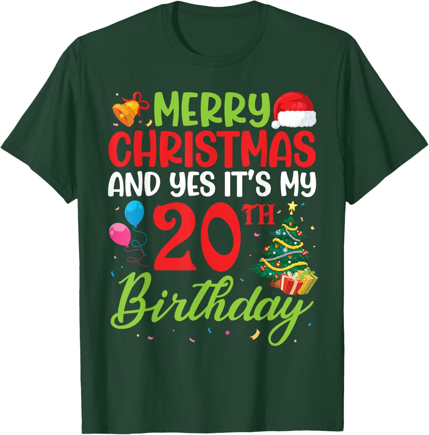 Merry Christmas And Yes It's My 20th Birthday 20 Years Old T-Shirt - T-Shirt | Forest